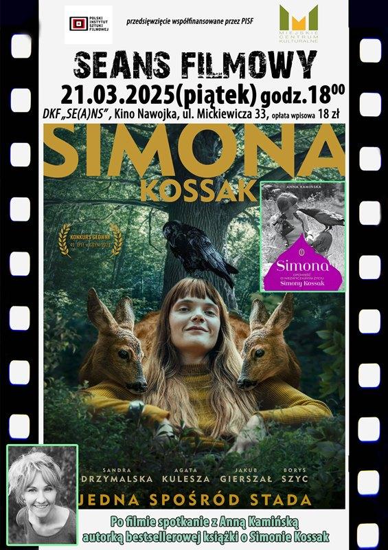 DKF ZAPRASZA W PIĄTEK 21 MARCA O GODZ. 18:00 NA FILM „SIMONA KOSSAK” ORAZ SPOTKANIE Z PISARKĄ ANNĄ KAMIŃSKĄ