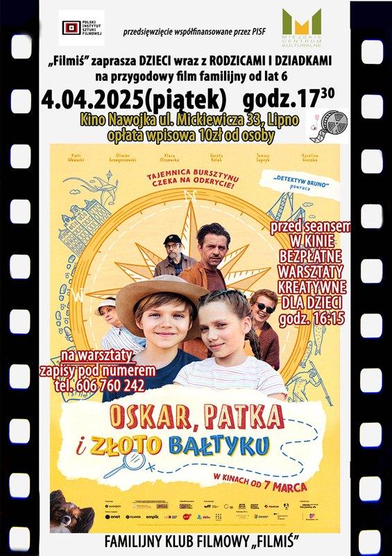 FAMILIJNY KLUB FILMOWY ZAPRASZA 4 KWIETNIA NA BURSZTYNOWE WARSZTATY I FILM „OSKAR, PATKA I ZŁOTO BAŁTYKU”