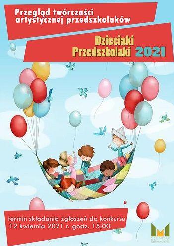 Przegląd Twórczości Artystycznej Przedszkolaków „Dzieciaki Przedszkolaki 2021” 