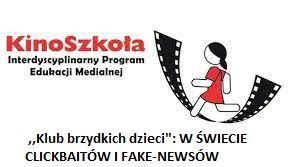 KINOSZKOŁA: W ŚWIECIE CLICKBAITÓW I FAKE-NEWSÓW. MANIPULACJA W MEDIACH