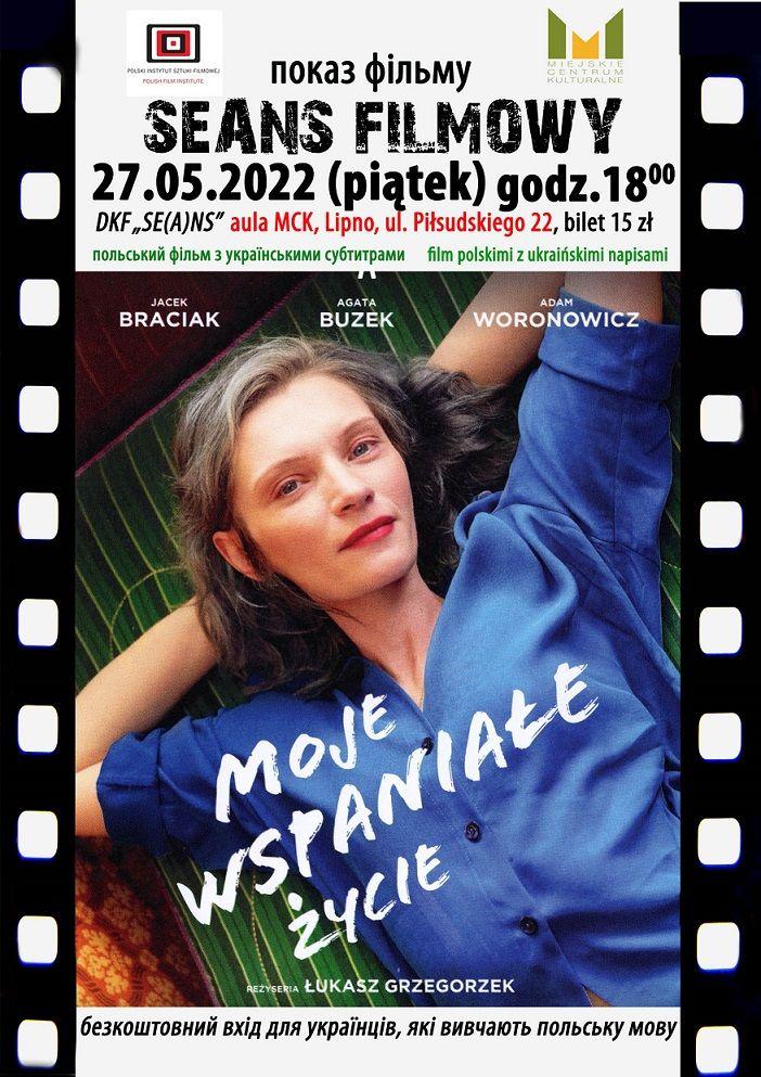 DYSKUSYJNY KLUB FILMOWY ZAPRASZA W PIĄTEK 27 MAJA O GODZ. 18:00 NA FILM „MOJE WSPANIAŁE ŻYCIE” (wersja polska z ukraińskimi napisami)